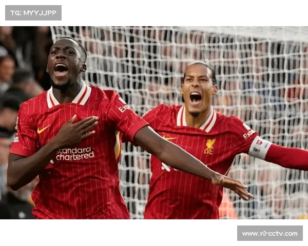 利物浦英超开局三连胜领跑积分榜 展现强大攻坚力与团队协作优势